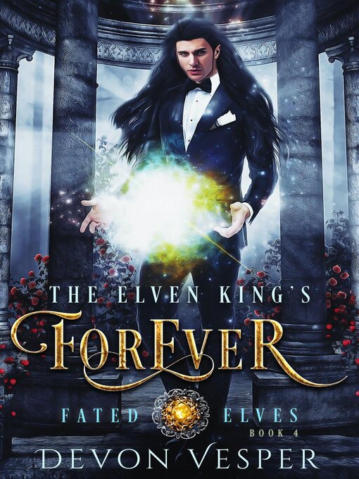 Title details for The Elven King's Forever by Devon Vesper - Available